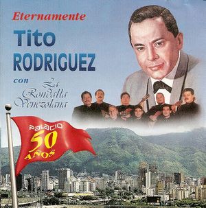 Eternamente Tito Rodriguez con la Rondalla Venezolana a.jpg
